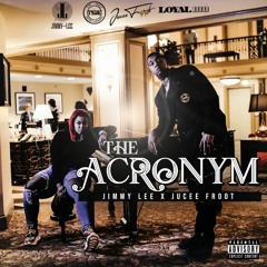 Jimmy Lee X Jucee Froot "The ACRONYM"
