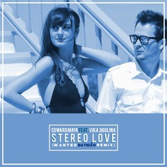 Edward Maya Ft. Vika Jigulina - Stereo Love (WANTED Remix)