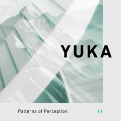 Patterns of Perception 41 - Yuka