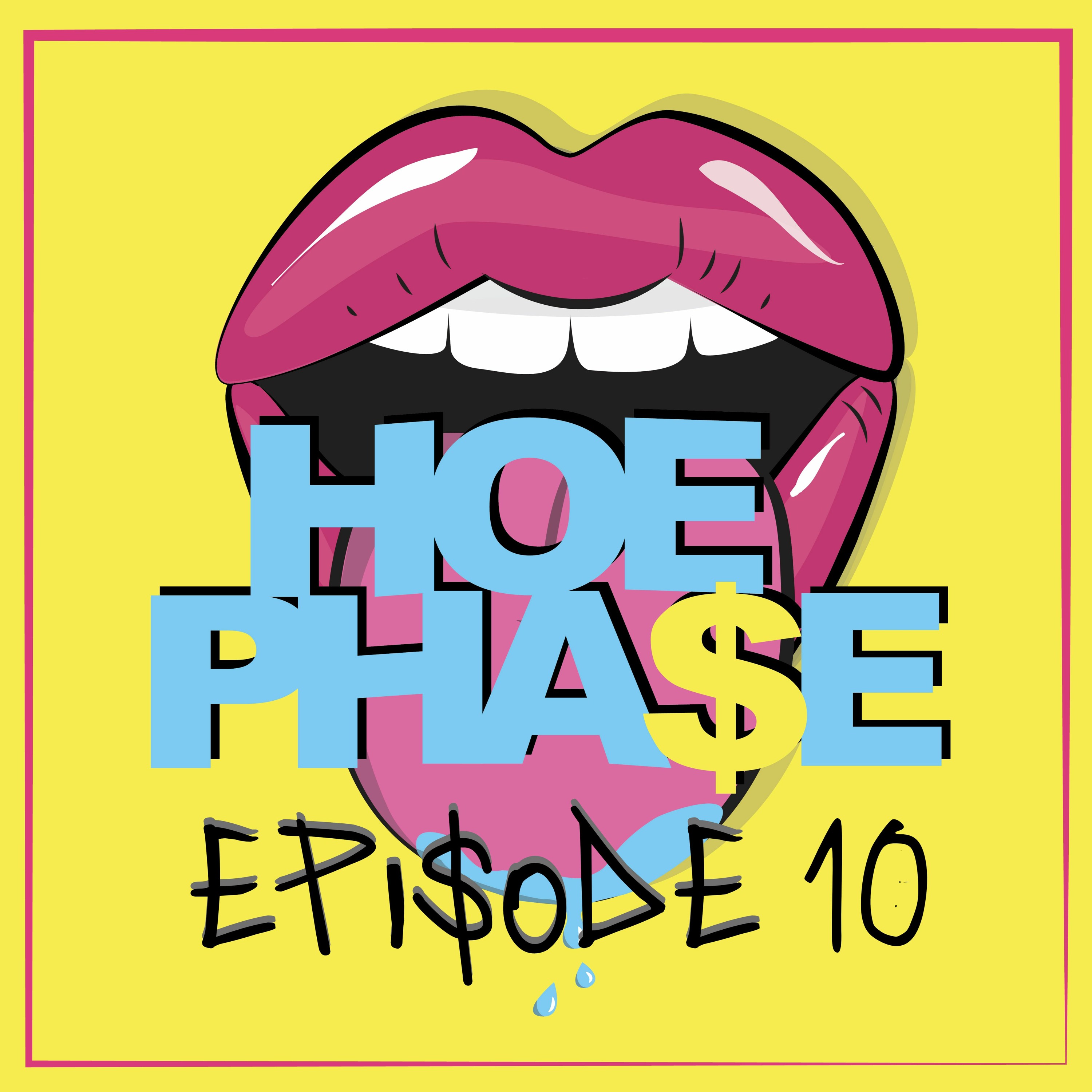 THE HOE PHA$E