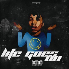 LIFE GOES ON FREESTYLE