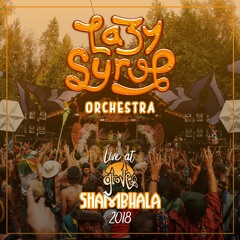 Lazy Syrup Orchestra Live at The Grove - Shambhala 2018