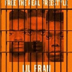 Lil Fran - Free The Real Freestyle