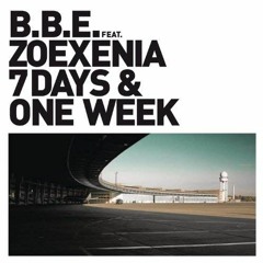 B.B.E. Feat. ZoeXenia - 7 Days & One Week (UltraBooster Take Back 90 Vocal Mix)