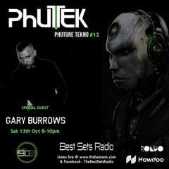 Phutek Presents - Phuture Tekno #12 With Special Guest Gary Burrows