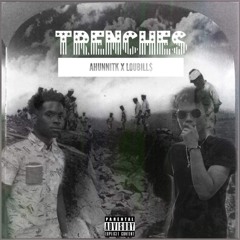 Trenches Ft Loubill$
