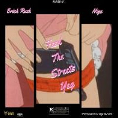 Erick Rush - Feed The Streets (Feat. Nigz)