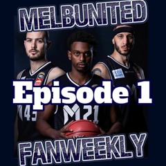 MelbUnitedFanWeekly #NBL19 Episode 1