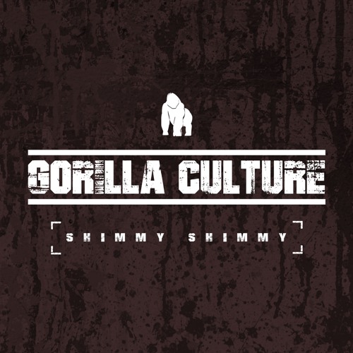 Gorilla Culture - Shimmy Shimmy (Out Now)