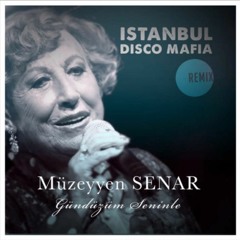 Istanbul Disco Mafia Feat Muzeyyen Senar - Gunduzum Seninle