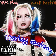 Harley Quinn (ft.Zeek Nostra)