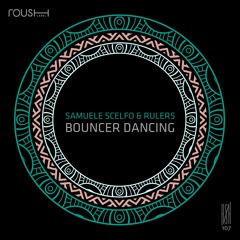 Samuele Scelfo, Rulers - Bouncer Dancing
