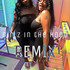 Girlz In The Hood (not a diss song part 2)