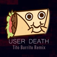 Space Wizard - User Death (Tito Burrito Remix)