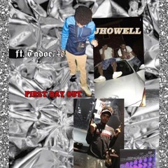 First - Day - Out - Jhowell ft. Tadoe740(Prod. @ChefBiggs_)