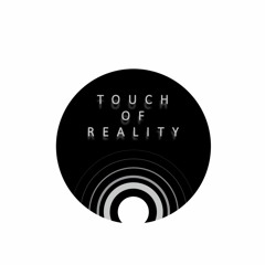Touch of Reality Opening Scene