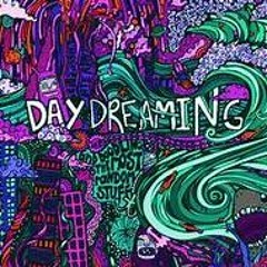 Day Dreaming