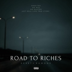 Derrty Ramone - Road To Riches