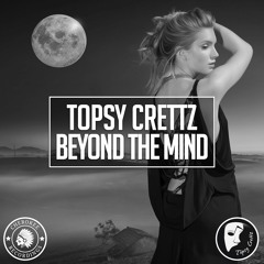 Topsy Crettz - Beyond The Mind (Original Mix)