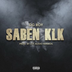 Saben KLK- Dg Boy