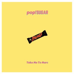 pop!SUGAR - Take Me To Mars