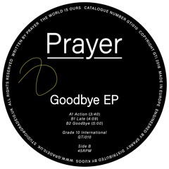 Prayer - Goodbye (GTi010)