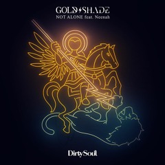 Gold/Shade - Not Alone (feat. Neenah)