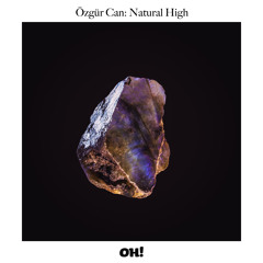 OHR064 : Özgür Can - Natural High (Original Mix)