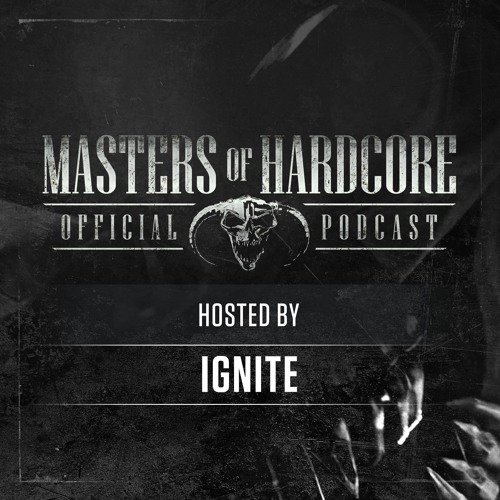 Official Masters of Hardcore Podcast 175 by Ignite
