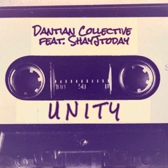 UNITY (SINGLE VERSION) - DANTIAN COLLECTIVE FEAT. SHAYJTODAY