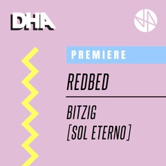 Premiere: Redbed - Bitzig [Sol Eterno]