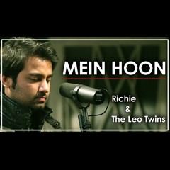 Mein Hoon by Richie & the Leo Twins (Nescafe Basement 4) | Richie Robinson | Leo Twins
