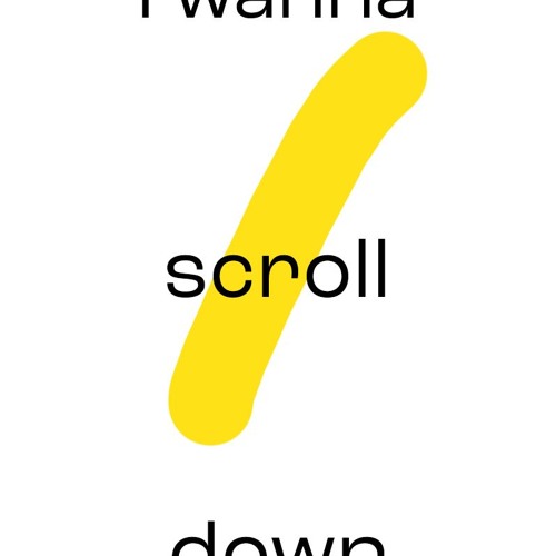 Antom - I Wanna Scroll Down