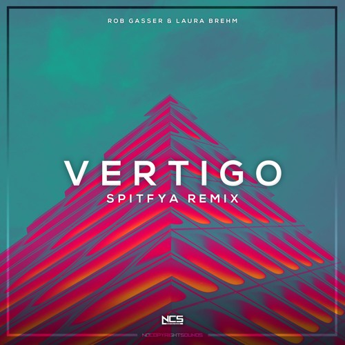 Rob Gasser & Laura Brehm - Vertigo (Spitfya Remix)