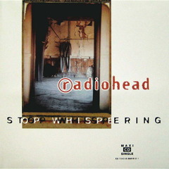 Stop Whispering (Parabolic Version) (Radiohead cover)