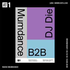 Mumdance b2b DJ Die - NTS Radio - 03 October 2018