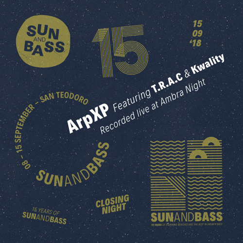 ArpXP feat T.R.A.C. & Kwality - SUNANDBASS 2018