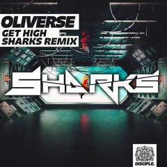 Oliverse - Get High (Sharks Remix)