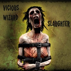 Slaughter - Vicious Wizard