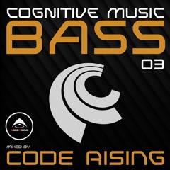 Cognitive Music Bass Episode 03 - Code Rising