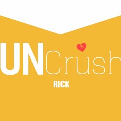 Uncrush - Rick