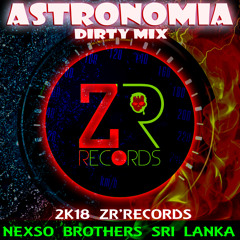 AStronomia  Dirty Mix - Nexso Brothers Sri Lanka