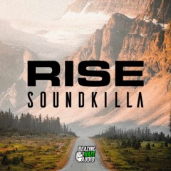 Rise - Soundkilla (FREE DOWNLOAD)*