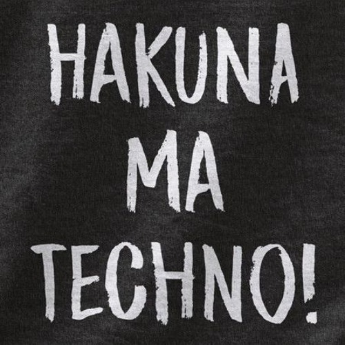 Hakuna Ma Techno