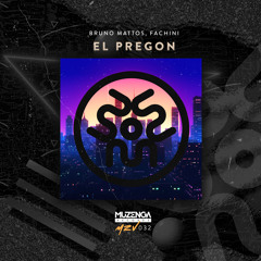 Bruno Mattos, Fachini - El Pregon (Original Mix) | FREE DOWNLOAD