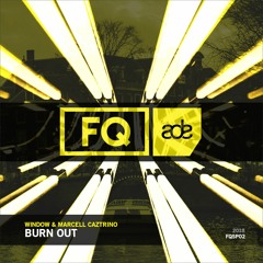 Window & Marcell Caztrino - Burn Out (ADE 2018)