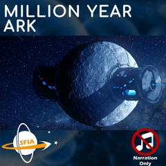 The Million Year Ark (Narration Only)