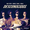MAU Y RICKY FT MANUEL TURIZO CAMILO - DESCONOCIDOS MAU Y RICKY FT MANUEL TURIZO CAMILO - DESCONOCIDOS