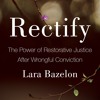 A Selection From Rectify The Power Of Restorative Justice After Wrongful Conviction Mp3