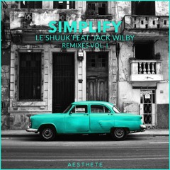 Le Shuuk ft. Jack Wilby - Simplify (Noize Generation Remix)